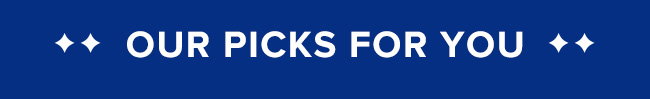 Our picks for you