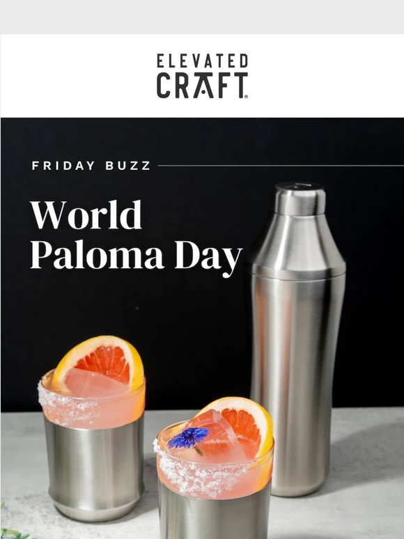 Friday Buzz: World Paloma Day 🍹
