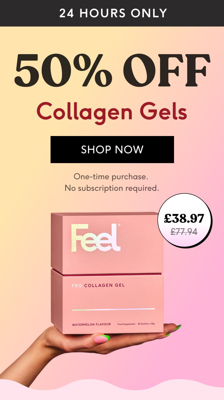 50% OFF Pro Collagen Gels, SHOP NOW