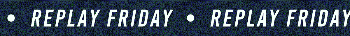 Replay Friday Ticker