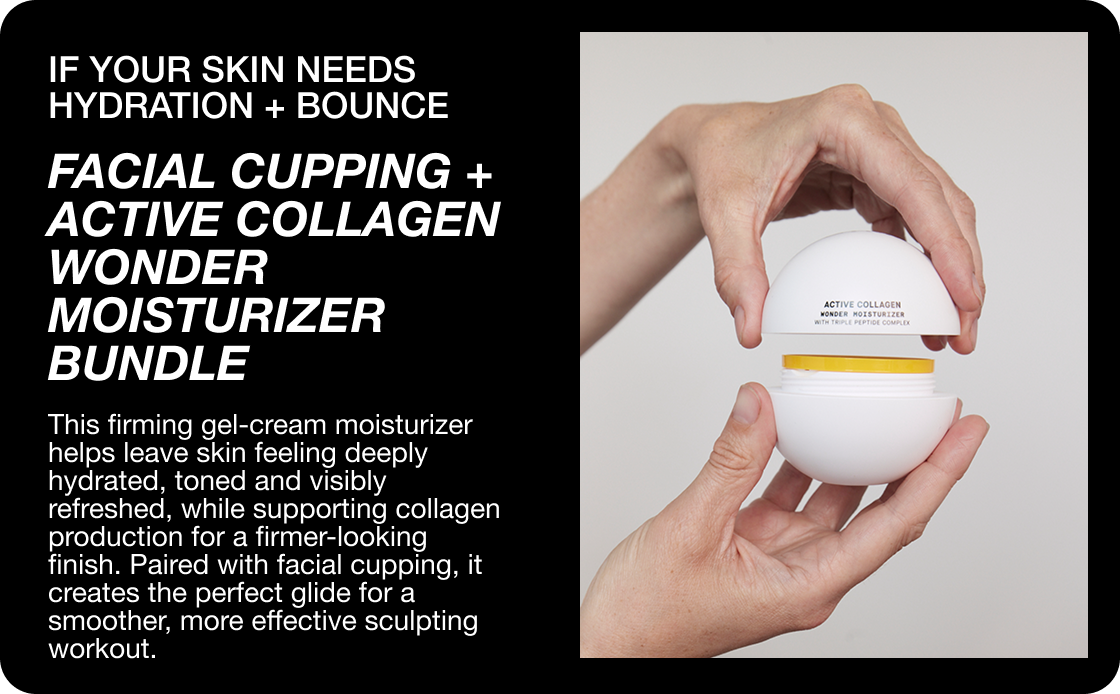 Facial Cupping + Active Collagen Wonder Moisturizer Bundle