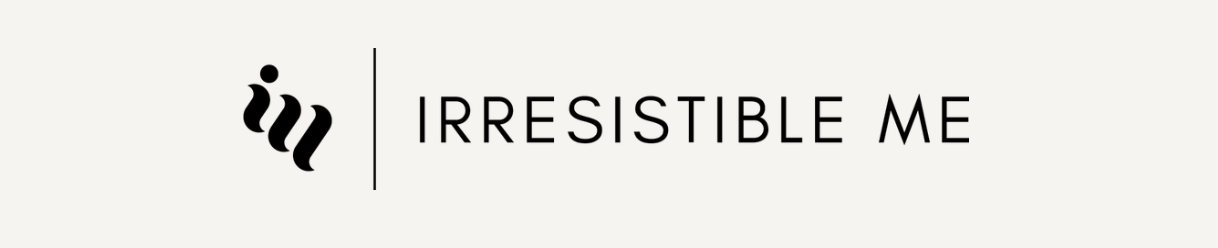 IRRESISTIBLE ME