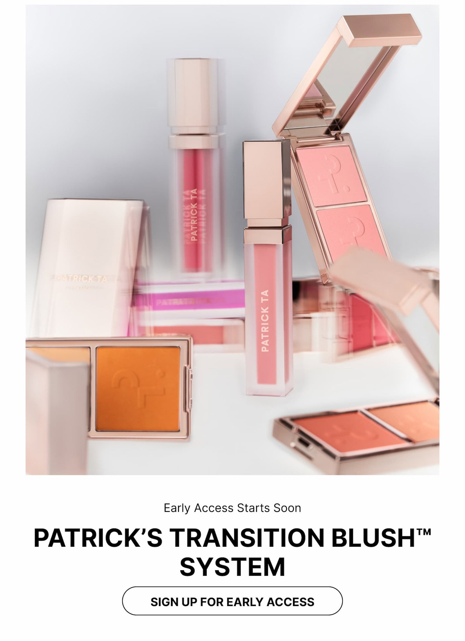 Patrick Ta Transition Blush System early access sign up