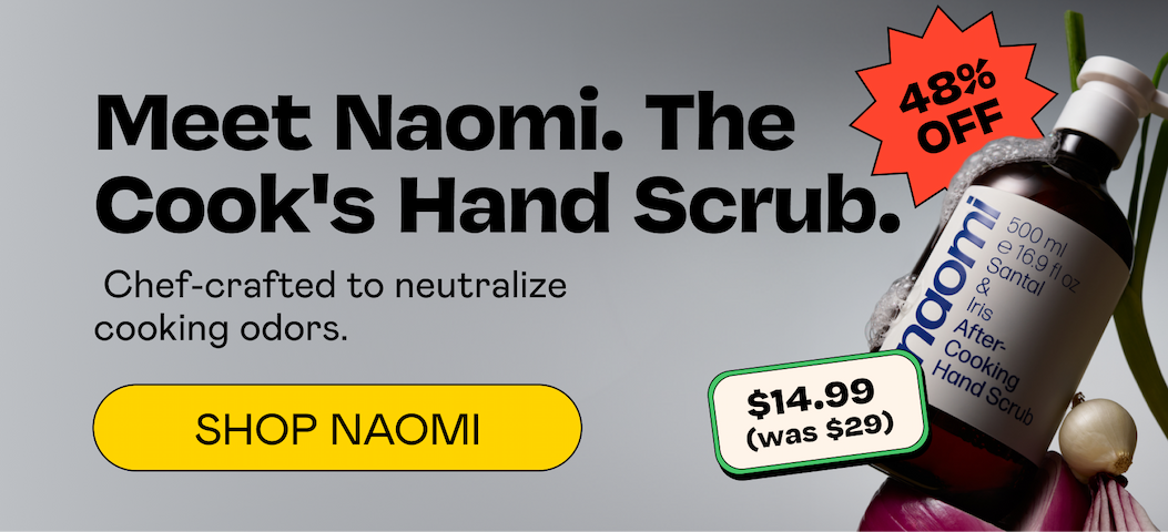 Meet Naomi. The Cook's Hand Scrub. | SHOP NAOMI