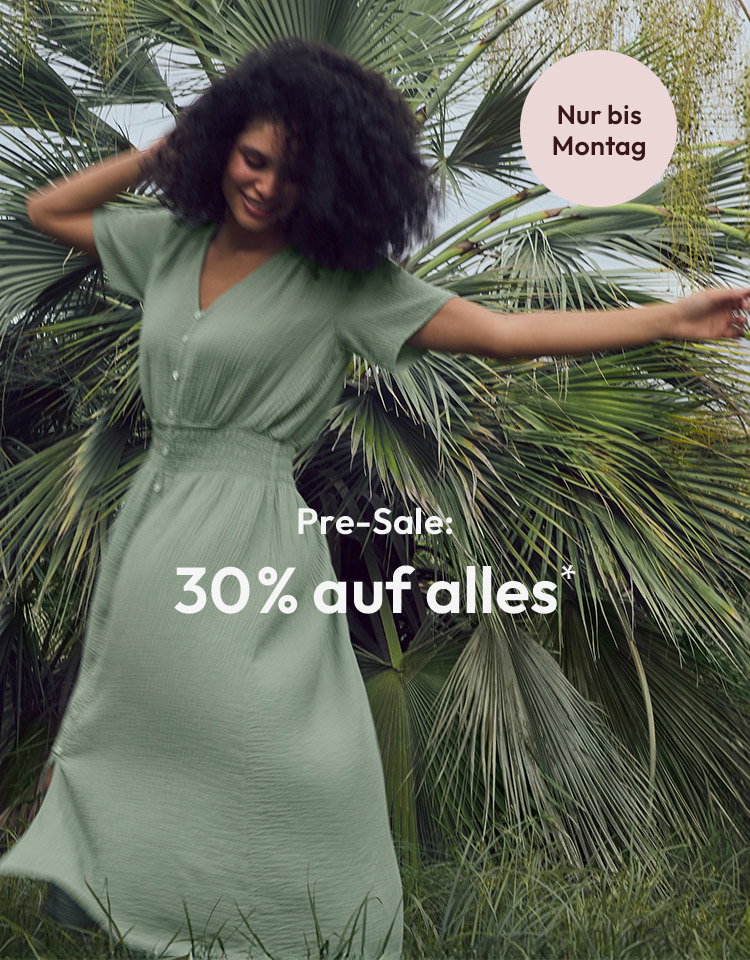 Pre-Sale 30% auf alles*. Nur bis Montag