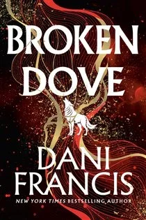 Broken Dove (Book 2 of Silver Elite) by Dani Francis
