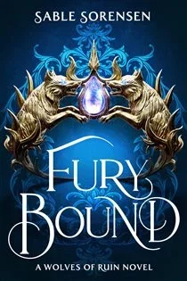 Fury Bound (Book 2 of The Wolves of Ruin) by Sable Sorensen