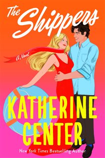 The Shippers, by Katherine Center