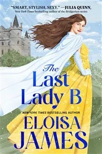 The Last Lady B, by Eloisa James