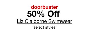 doorbuster | 50% Off Liz Claiborne Swimwear | select styles