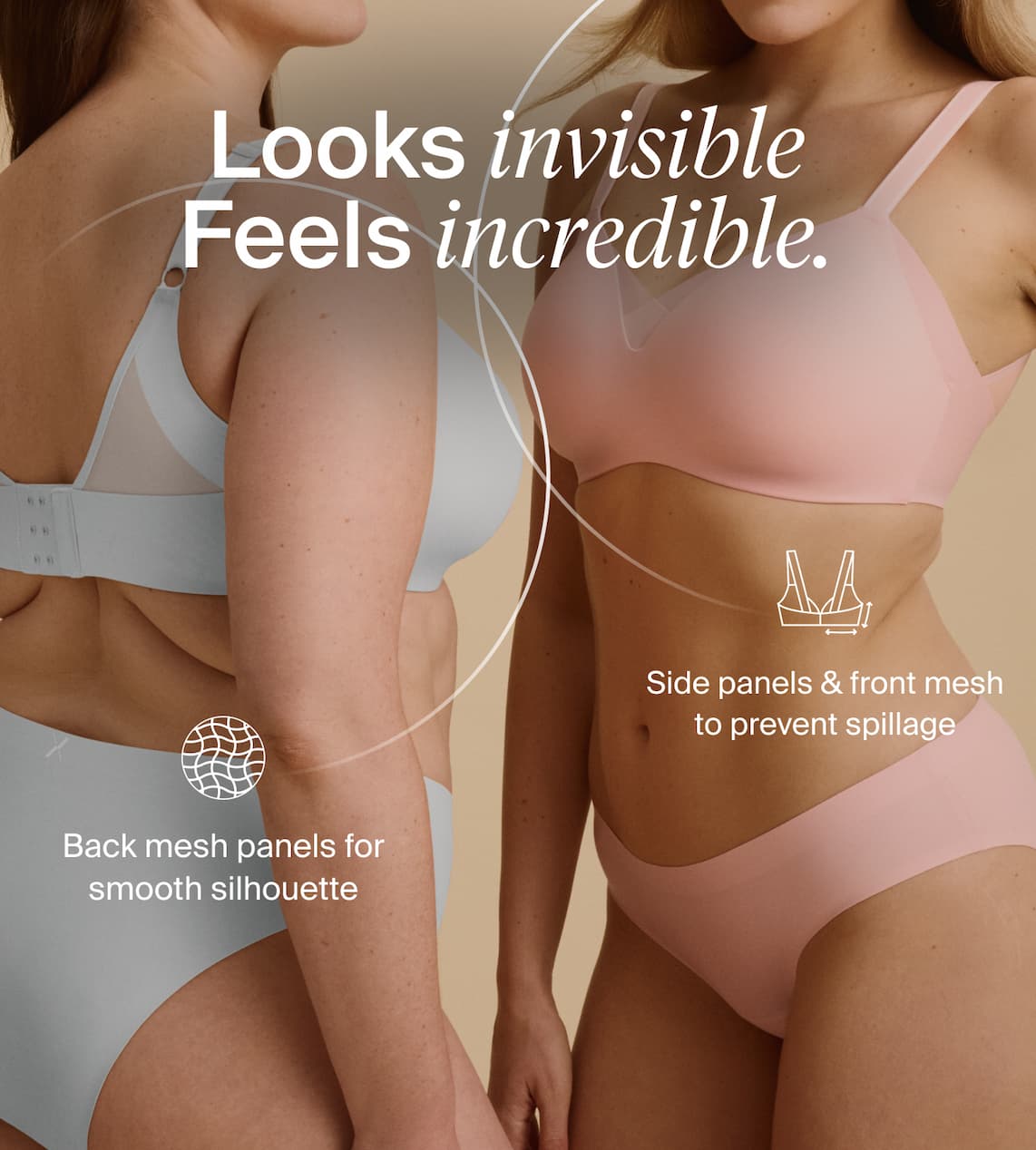 Looks invisible, feels incredible