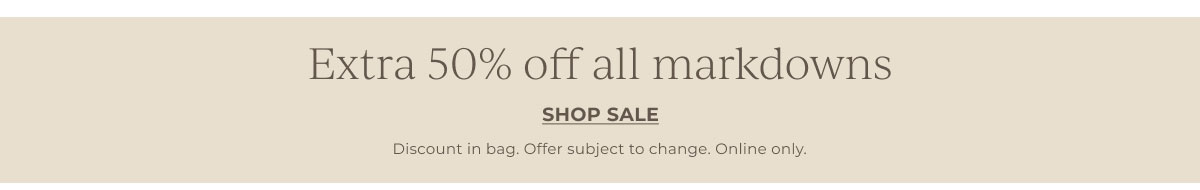 Extra 50% off all markdowns