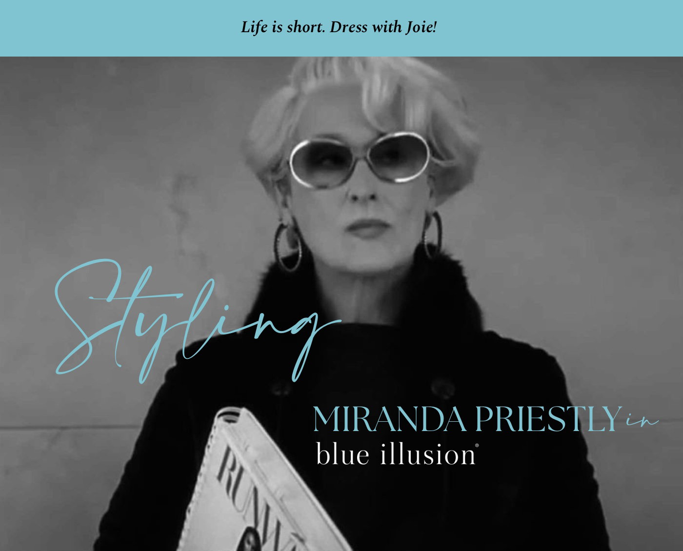 Styling Miranda Priestly In Blue Illusion