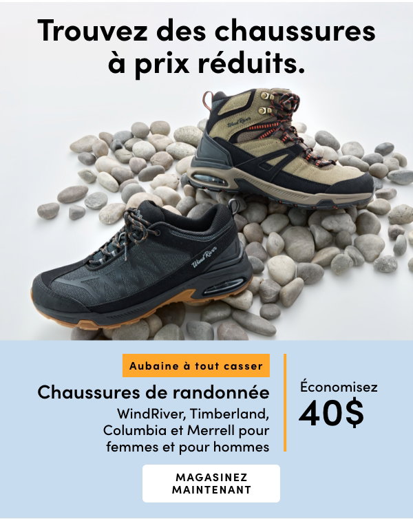 Aubaine à Tout Casser Chaussures de randonnée WindRiver, Timberland, Columbia et Merrell pour femmes et pour hommes économisez 40$