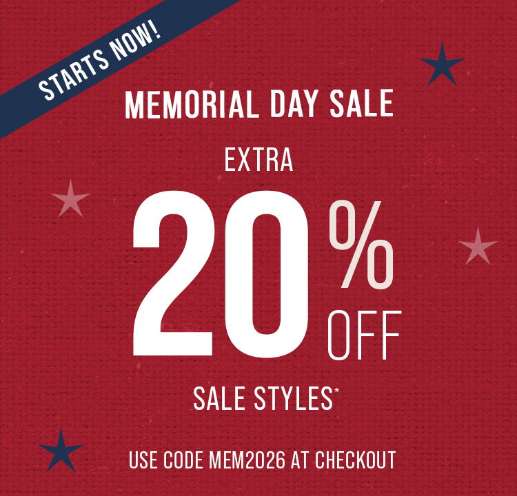 Starts Now. Memorial Day Sale. Extra 20% Off Sale Styles