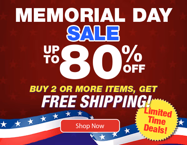 Memorial Day Sale up to 80% off. Buy2 or more items, Get Free Shipping