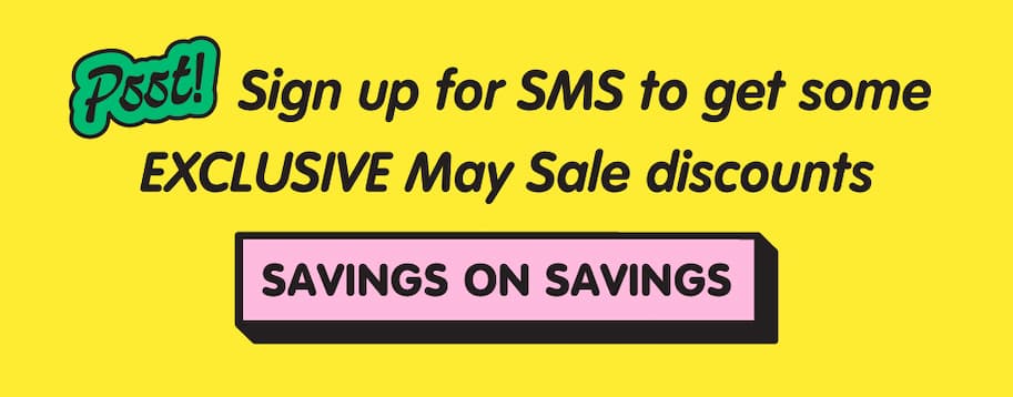 Sign up for SMS to receive exclusive Tubby Todd May Sale discounts and extra savings.
