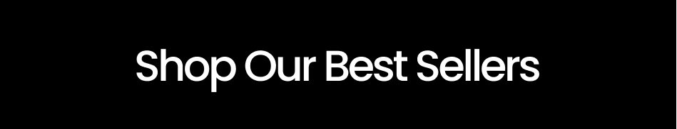 Shop our best sellers