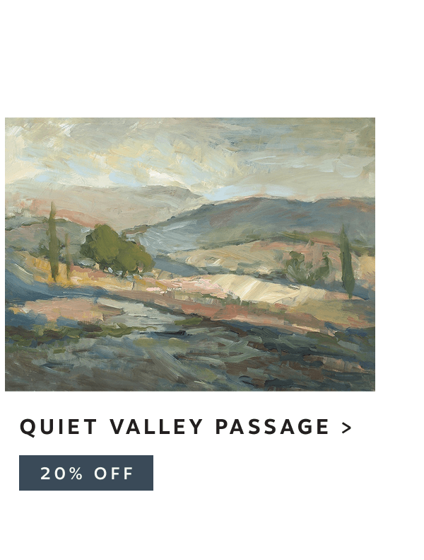 Quiet Valley Passage | 20% off 