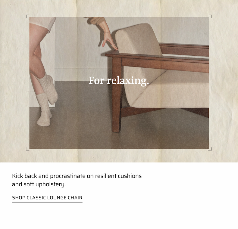 Kick back and procrastinate on resilient cushions and soft upholstry.