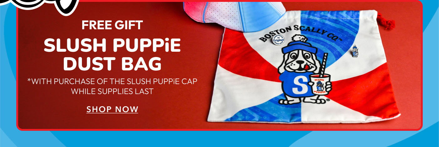 Free Gift Slush Puppie Dust Bag *with purchase of the Slush Puppie cap while supplies last Shop now