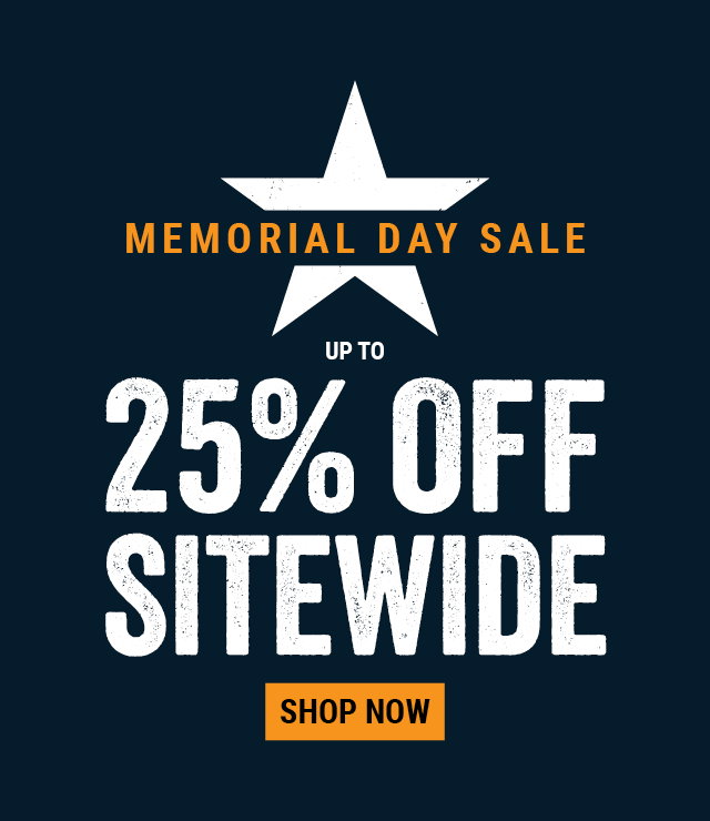 MEMORIAL DAY SALE UP TO 25% OFF