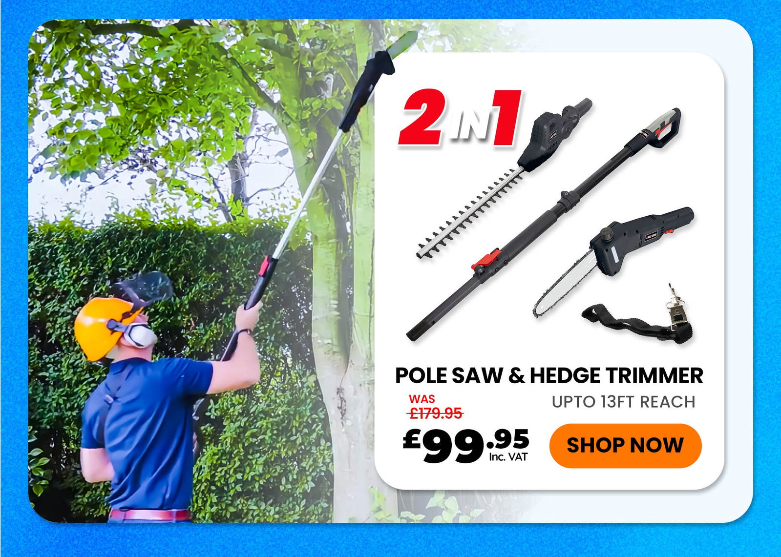 2 IN 1 POLE SAW & HEDGE TRIMMER 
