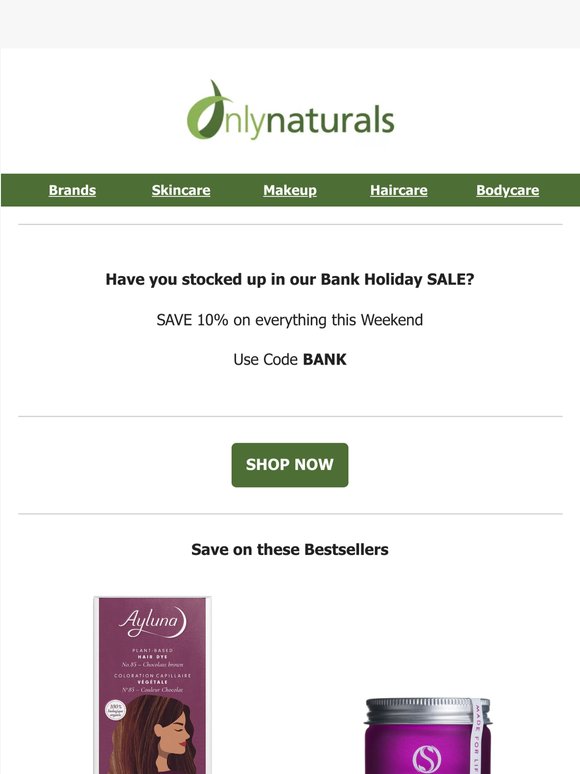 Have you stocked up in our Bank Holiday SALE?
