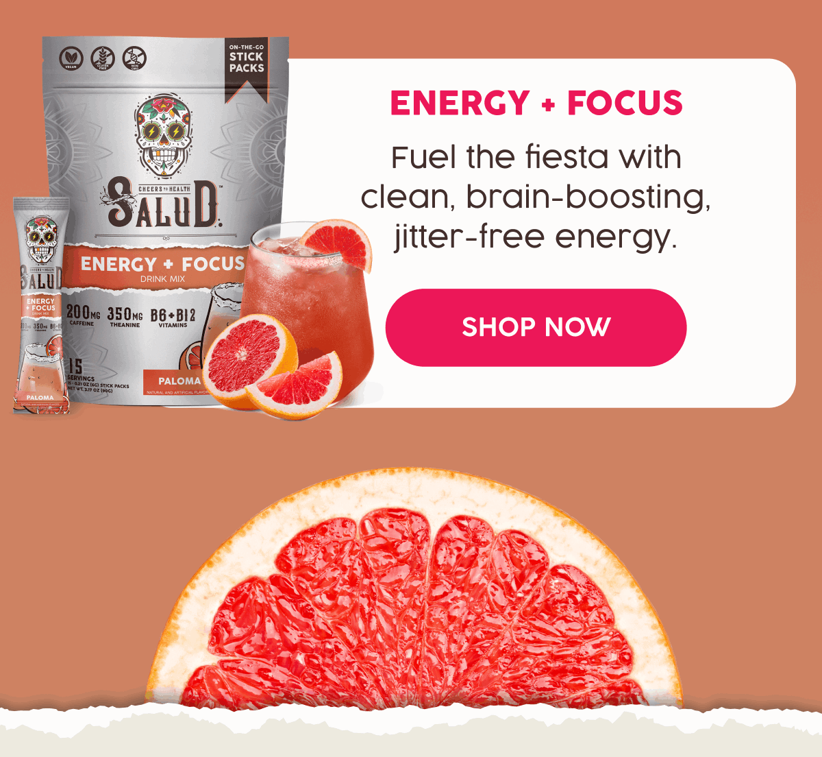 Energy + Focus | Fuel the fiesta with clean, brain-boosting, jitter-free energy.  | Shop Now
