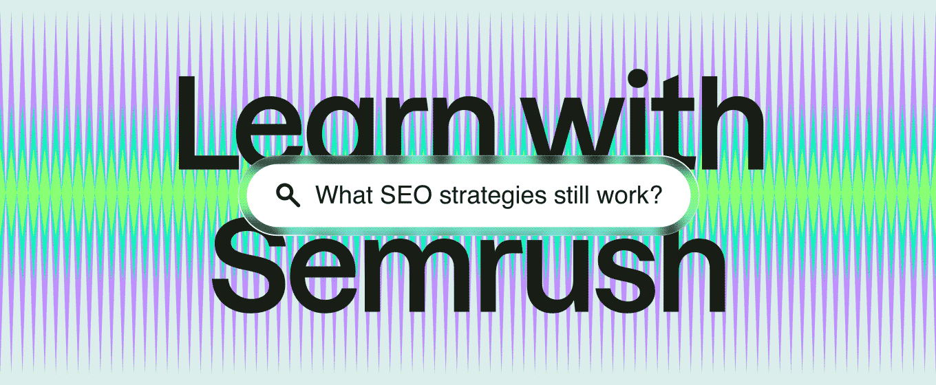 What SEO strategies still work?