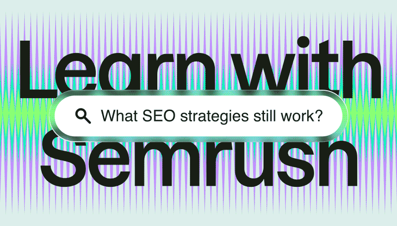 What SEO strategies still work?