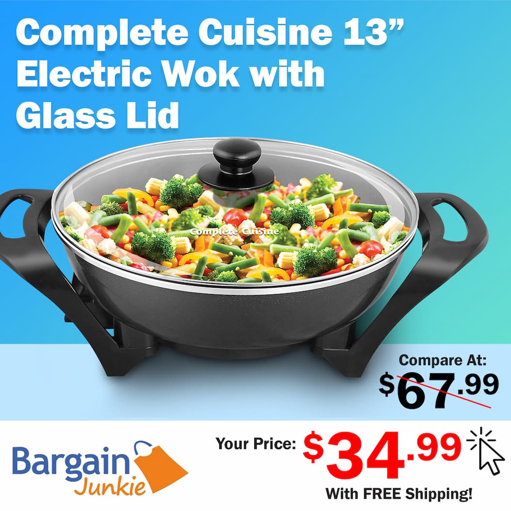 https://www.bargainjunkie.com/products/complete-cuisine-13-electric-wok-with-glass-lid