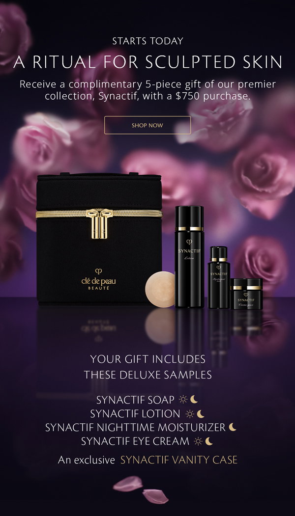 Starts Today. Receive a complimentary 5-piece gift of our premier collection, Synactif, with a $750 purchase.