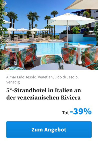 5*-Strandhotel in Italien an der venezianischen Riviera
