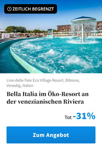 Bella Italia im Öko-Resort an der venezianischen Riviera