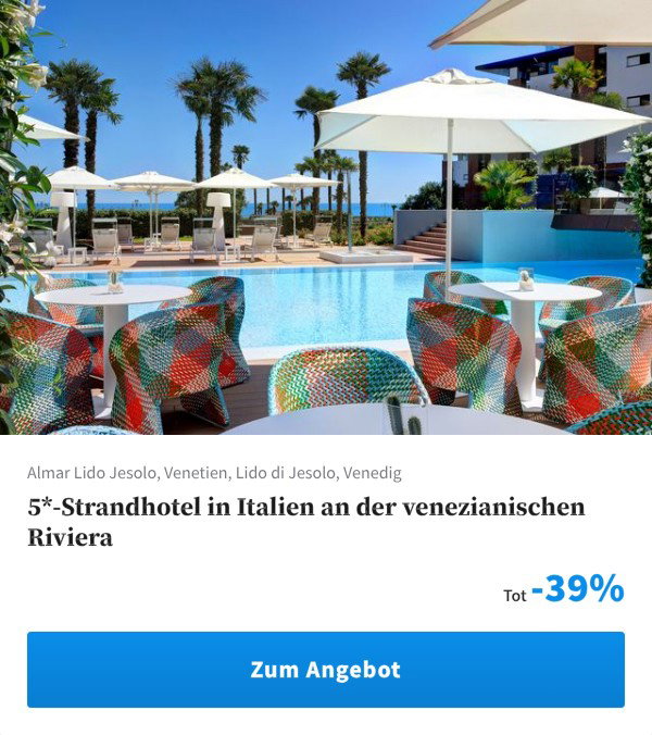 5*-Strandhotel in Italien an der venezianischen Riviera