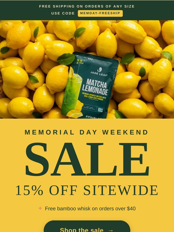 Memorial Day Weekend Sale — 15% off sitewide + free shipping just for you