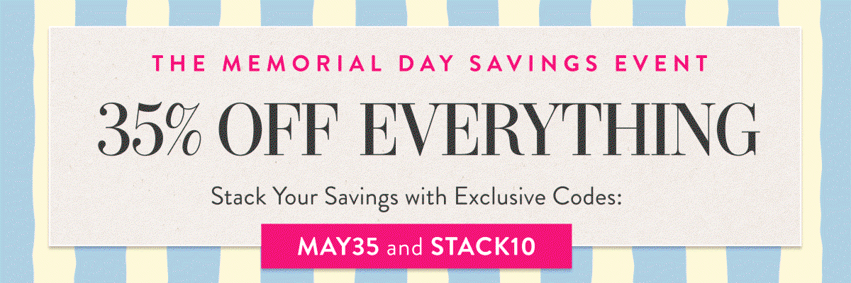 35% Off Everything & Extra 10% Off with stacked codes MAY35 and STACK10