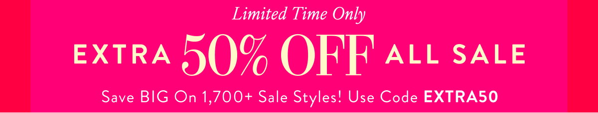 Extra 50% Off All Sale with EXTRA50