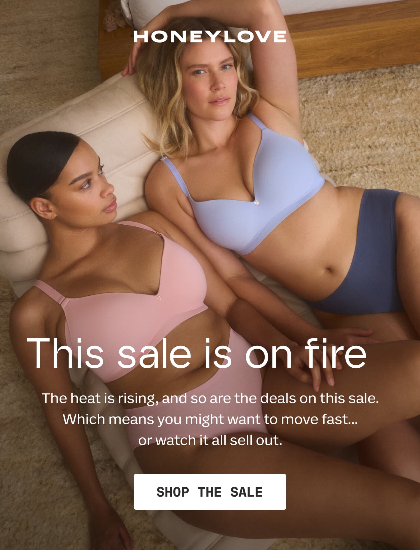 HONEYLOVE | This sale is on fire | The heat is rising, and so are the deals on this sale. Which means you might want to move fast... or watch it all sell out. | SHOP THE SALE