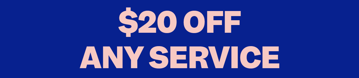 $20 off any service