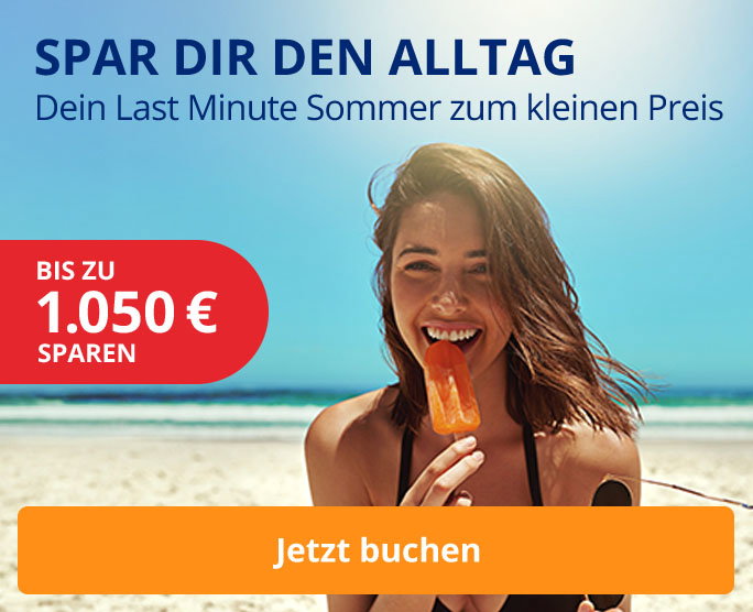 Dein Last Minute Sommer zum kleinen Preis