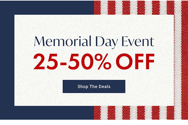 Memorial Day Event: 25-50% Off | Shop the Deals >