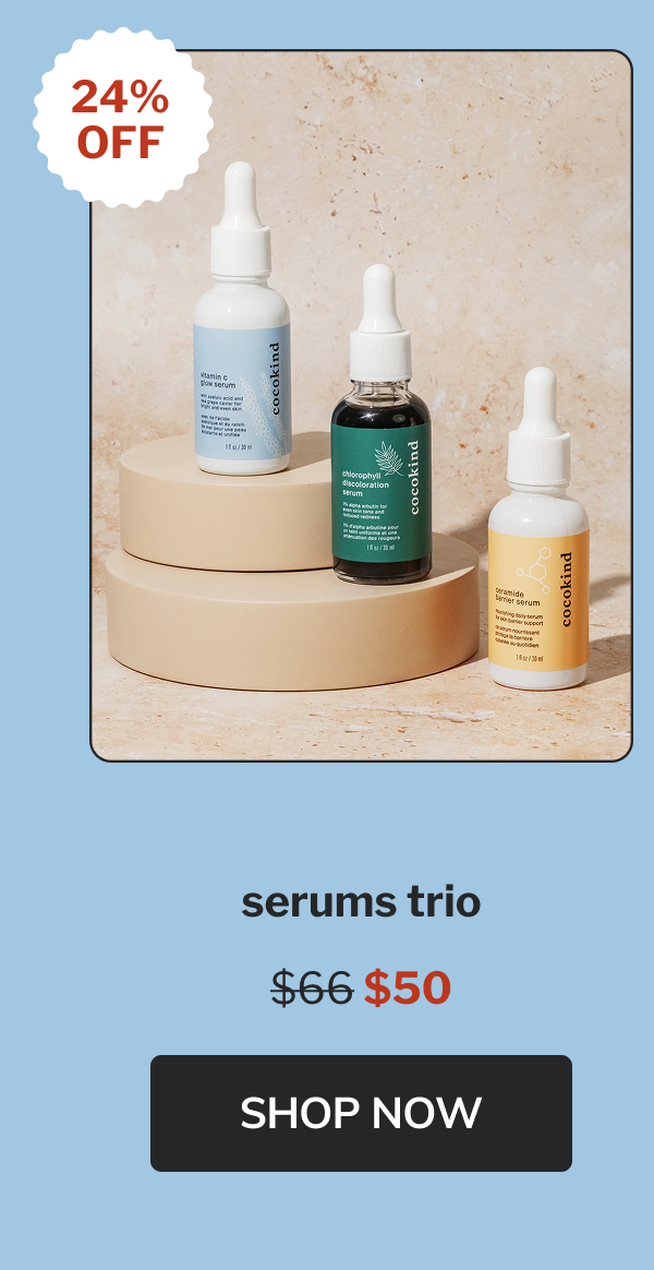 24% off serums trio $66 $50 Shop now