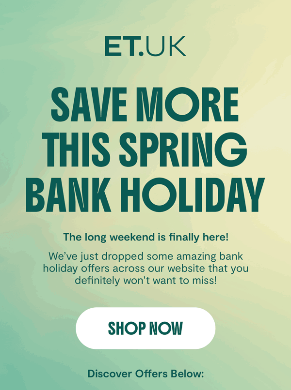 Save more this Spring Bank Holiday!