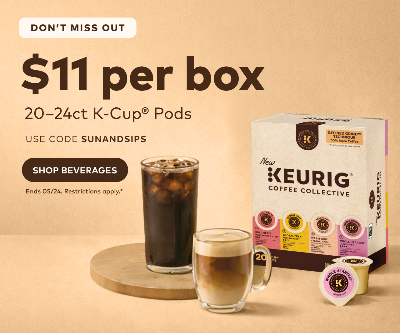 $11 per box of 20-24ct K-Cup® pods with code SUNANDSIPS