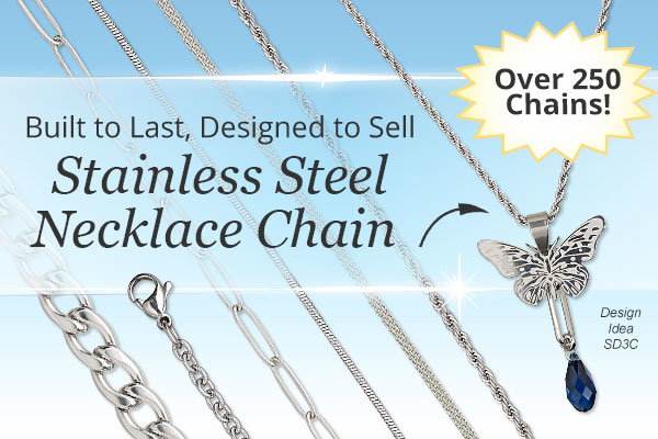 Built to Last, Designed to Sell Stainless Steel Chain - Over 250 Chains!