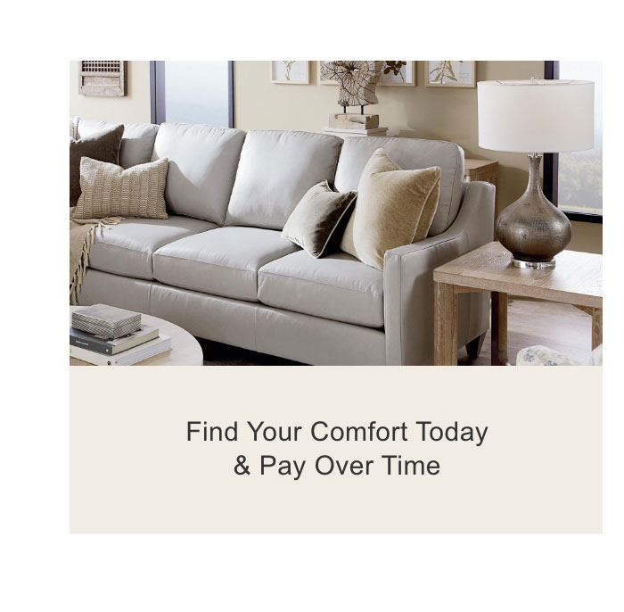 Find Your Comfort Today & Pay Over Time