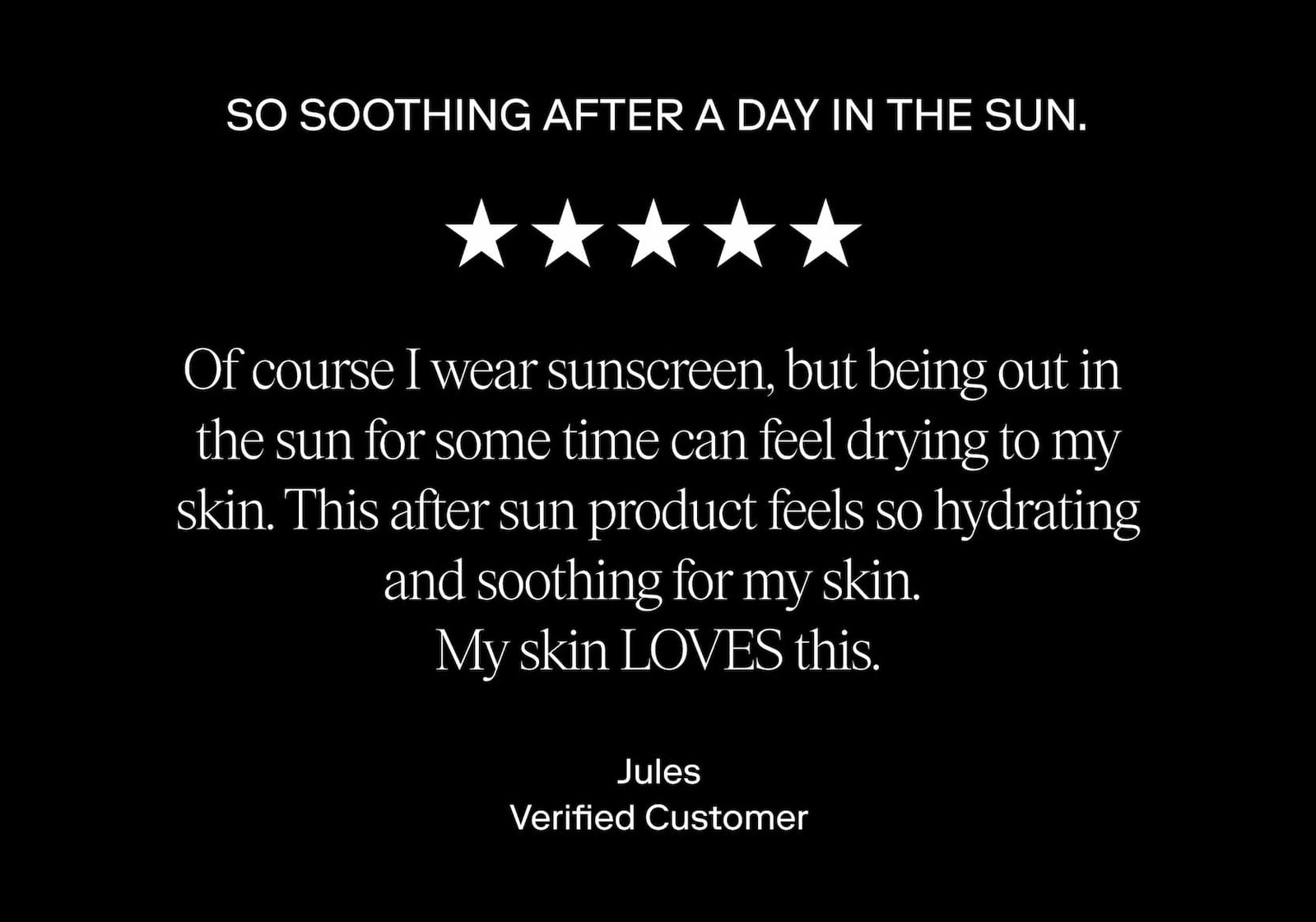 EXO SUN™ - So soothing after a day in the sun.