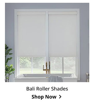 Bali Roller Shades | Shop Now >